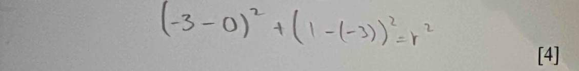 (-3-0)^2+(1-(-3))^2=r^2