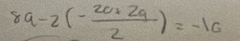 8a-2(- (2c+2a)/2 )=-1c