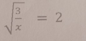 sqrt(frac 3)x=2