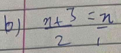  (n+3)/2 = n/1 