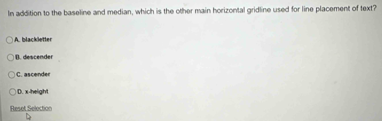 Solved: In addition to the baseline and median, which is the other main ...