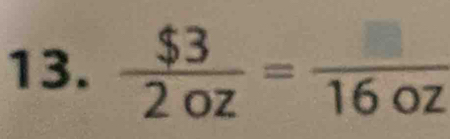  $3/2oz = □ /16oz 