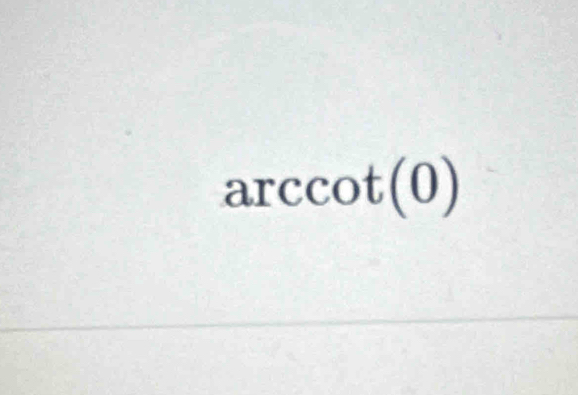 arccot (0)