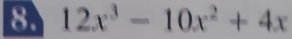 12x^3-10x^2+4x