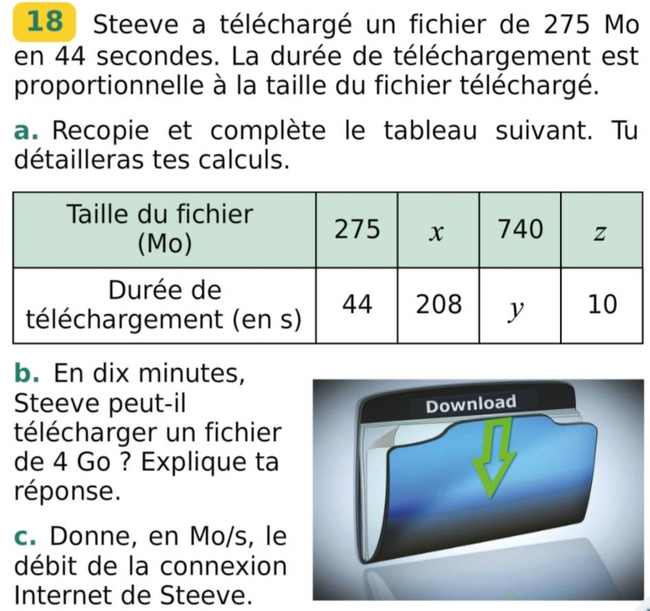 Résolu :Steeve a téléchargé un fichier de 275 Mo en 44 secondes. La ...
