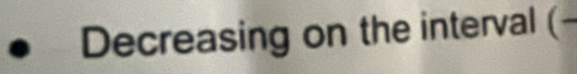 Decreasing on the interval (-