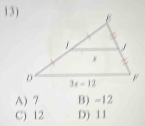 A) 7 B) -12
C) 12 D) 11