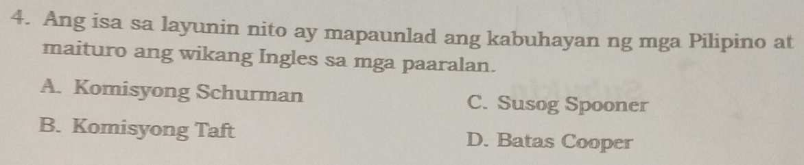 Solved: Ang isa sa layunin nito ay mapaunlad ang kabuhayan ng mga ...