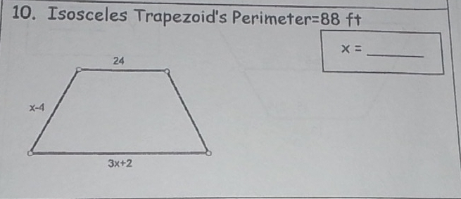 Isosceles Trapezoid's Perimeter =88 ft
x=
_