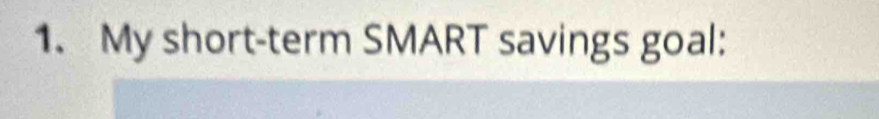 My short-term SMART savings goal: