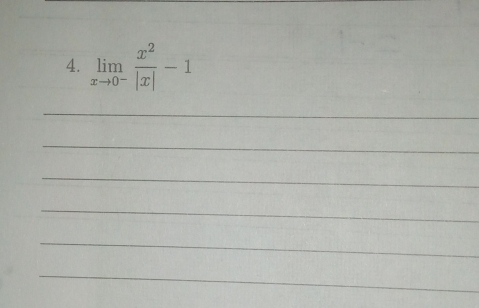 limlimits _xto 0^- x^2/|x| -1
_ 
_ 
_ 
_ 
_ 
_