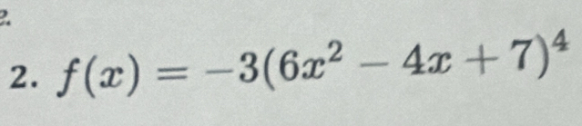 f(x)=-3(6x^2-4x+7)^4