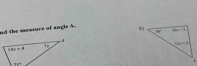 nd the measure of angle A.
4)