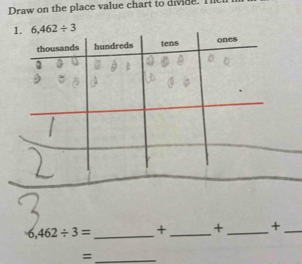 Solved: Draw on the place value chart to divide. I'll _ 6,462/ 3 ...