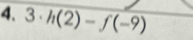 3· h(2)-f(-9)