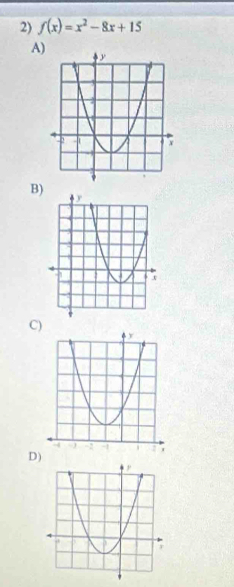 f(x)=x^2-8x+15
A) 
B) 
C) 
D)