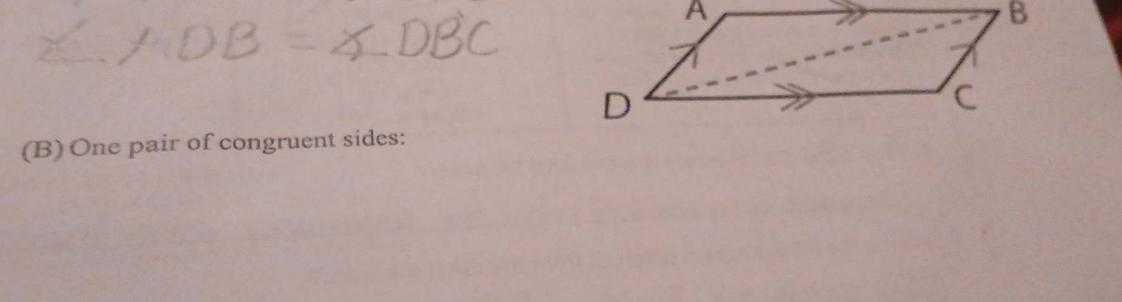 One pair of congruent sides: