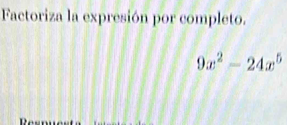 Factoriza la expresión por completo.
9x^2-24x^5