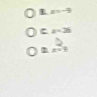 a=-3
C a=36
1 x=3