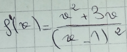 f'(x)=frac x^2+3x(x-1)^2