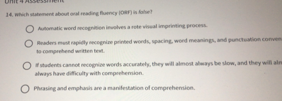 Solved: Which statement about oral reading fluency (ORF) is false ...