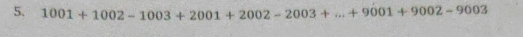 1001+1002-1003+2001+2002-2003+...+9001+9002-9003
