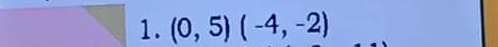 (0,5)(-4,-2)