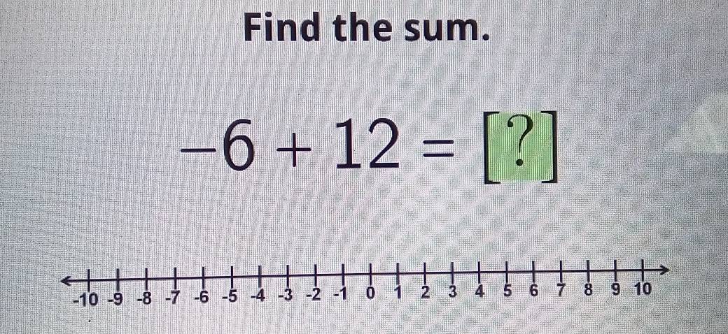 Find the sum.
-6+12=[?]