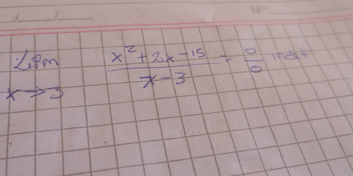 lim _xto 3 (x^2+2x+15)/x-3 = 10/10  1ndat