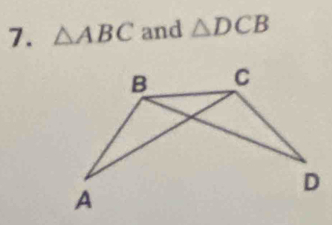 △ ABC and △ DCB