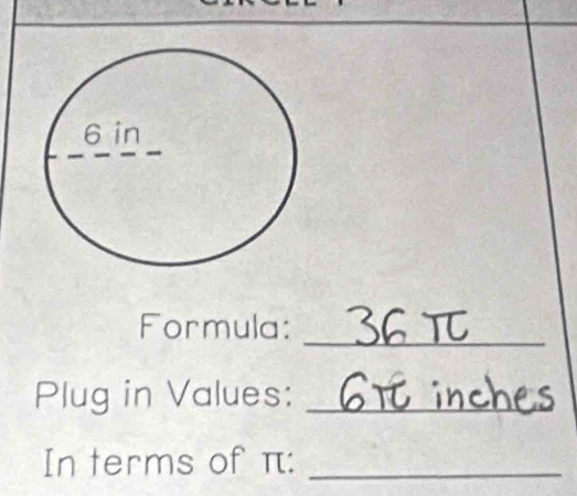 Formula: 
Plug in Values:_ 
In terms of π :_