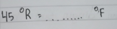 45°R=·s^(circ F)