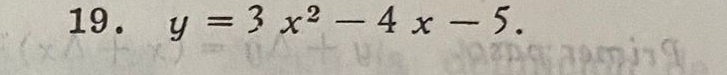 y=3x^2-4x-5.