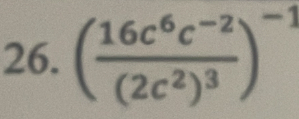 (frac 16c^6c^(-2)(2c^2)^3)^-1