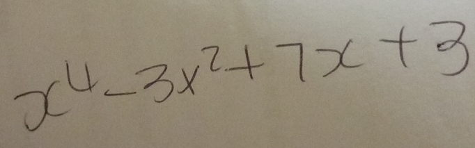 x^4-3x^2+7x+3