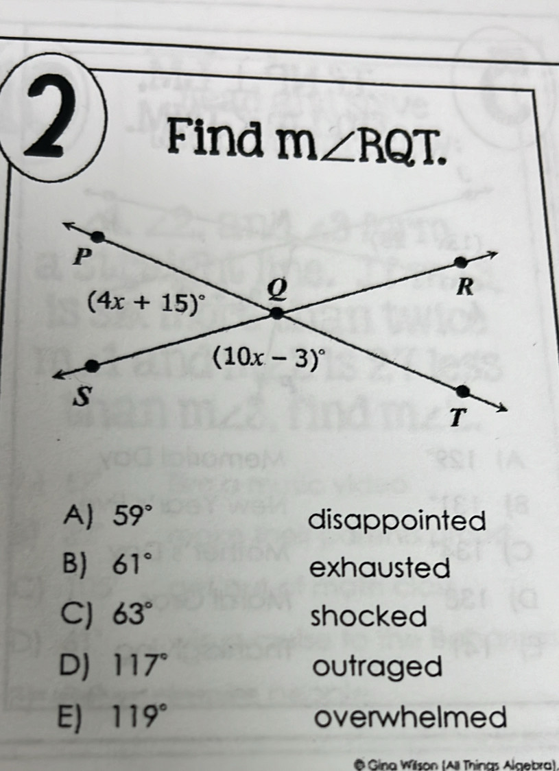 Find m∠ RQT.
A) 59° disappointed
B) 61° exhausted
CJ 63° shocked
D) 117° outraged
E) 119° overwhelmed
@ Gina Wilson (All Thinas Algebra),