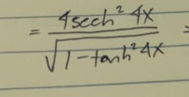 = 4sec h^24x/sqrt(1-tan h^24x) =