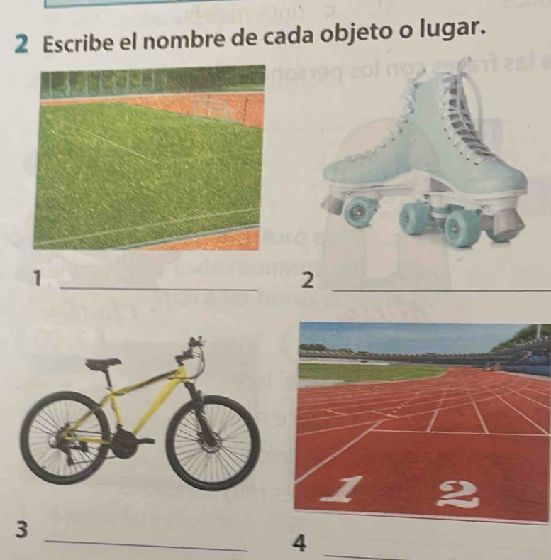 Escribe el nombre de cada objeto o lugar. 
_1 
_2 
_ 
3 
4