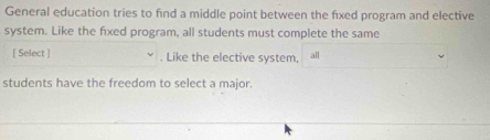 Solved: General education tries to find a middle point between the fxed ...