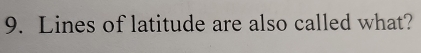 Lines of latitude are also called what?