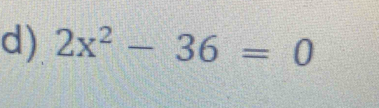 2x^2-36=0