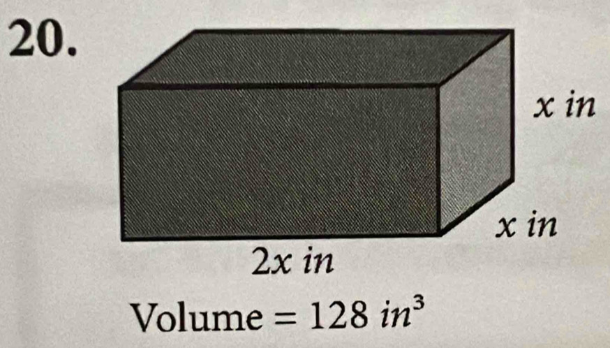 Volume =128in^3