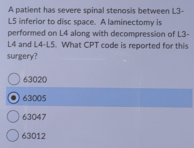 Solved: A patient has severe spinal stenosis between L3- L5 inferior to ...