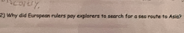 Why did European rulers pay explorers to search for a sea route to Asia?