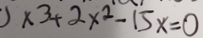 5* 3+2x^2-15x=0