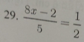  (8x-2)/5 = 1/2 