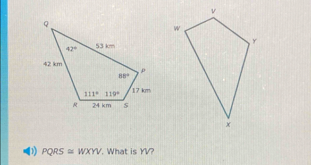 PQRS≌ WXYV. What is YV?