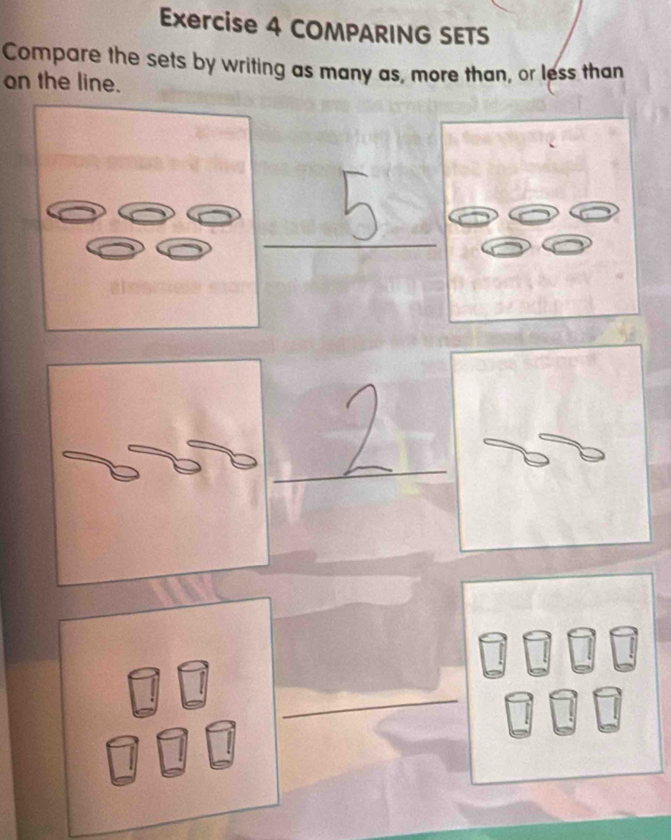 COMPARING SETS 
Compare the sets by writing as many as, more than, or less than 
on the line. 
_ 
_ 
_