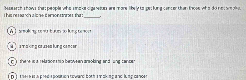 research shows that people who smoke cigarettes Solved: Research shows that people who smoke cigarettes are more likely to  get lung cancer than th [Others]