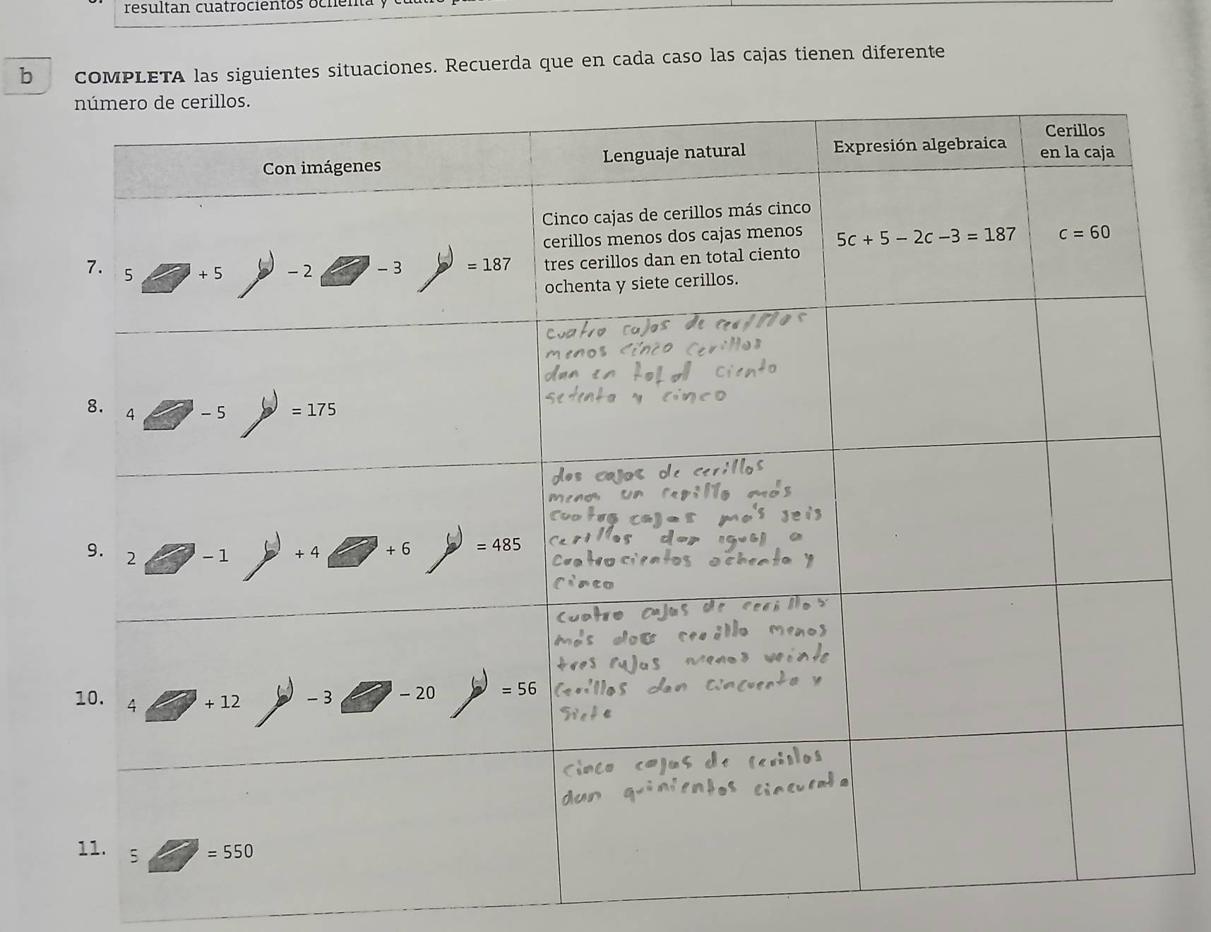 resultan cuatrocientos ochenta y
b coMPLETA las siguientes situaciones. Recuerda que en cada caso las cajas tienen diferente